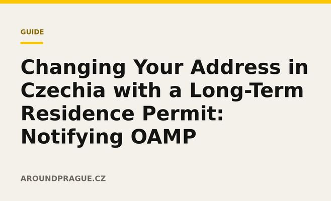 Changing Your Address in Czechia with a Long-Term Residence Permit: Notifying OAMP Within 30 Days