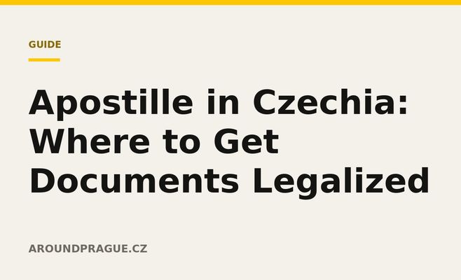 Apostille in Czechia: Where to Get Documents Legalized