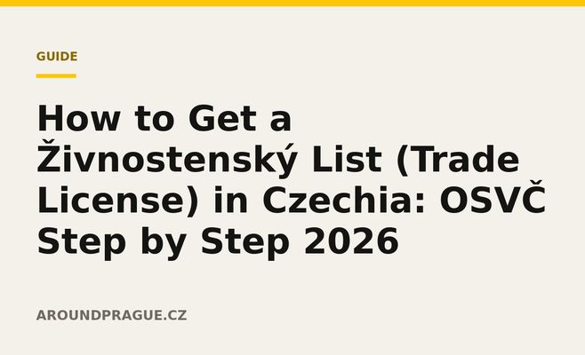 How to Get a Živnostenský List (Trade License) in Czechia: OSVČ Step by Step 2026