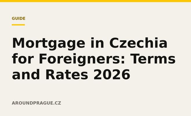 Mortgage in Czechia for Foreigners: Terms and Rates 2026
