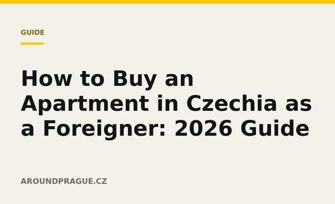 How to Buy an Apartment in Czechia as a Foreigner: 2026 Guide