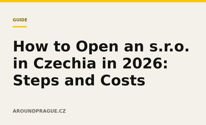 How to Open an s.r.o. in Czechia in 2026: Steps and Costs
