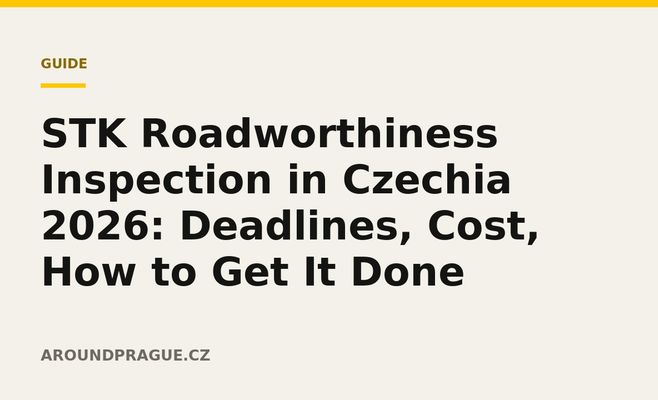 STK Roadworthiness Inspection in Czechia 2026: Deadlines, Cost, How to Get It Done