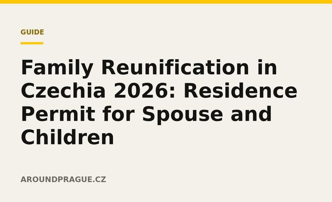 Family Reunification in Czechia 2026: Residence Permit for Spouse and Children