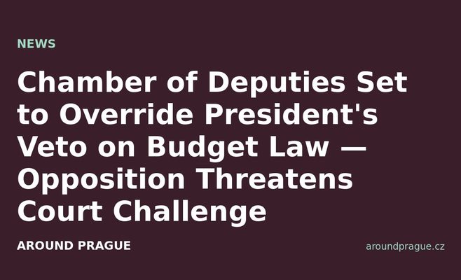 Chamber of Deputies Set to Override President's Veto on Budget Law — Opposition Threatens Court Challenge