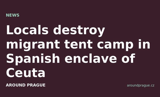 Locals destroy migrant tent camp in Spanish enclave of Ceuta