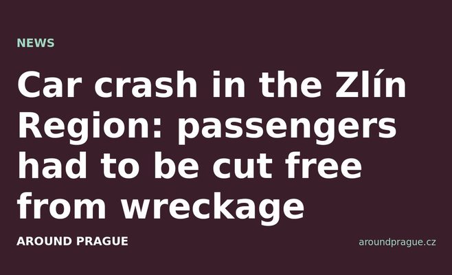Car crash in the Zlín Region: passengers had to be cut free from wreckage