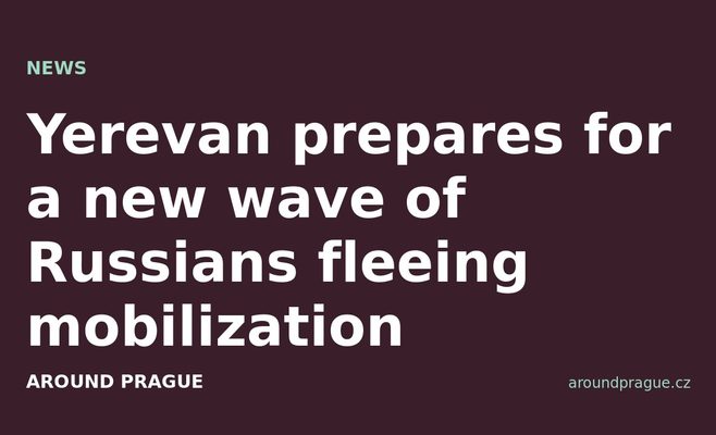 Yerevan prepares for a new wave of Russians fleeing mobilization