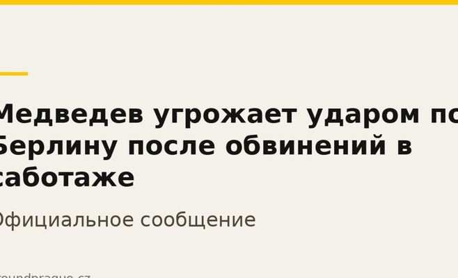 Medvedev Threatens Strike on Berlin After Sabotage Accusations