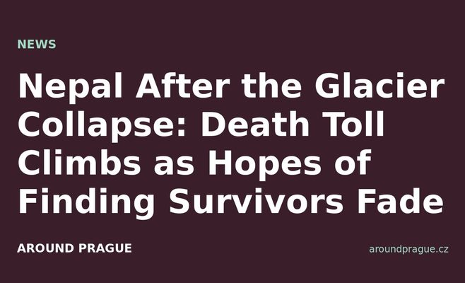 Nepal After the Glacier Collapse: Death Toll Climbs as Hopes of Finding Survivors Fade