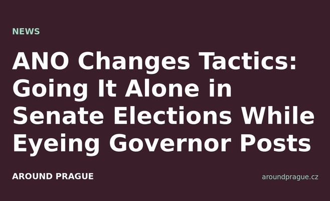 ANO Changes Tactics: Going It Alone in Senate Elections While Eyeing Governor Posts
