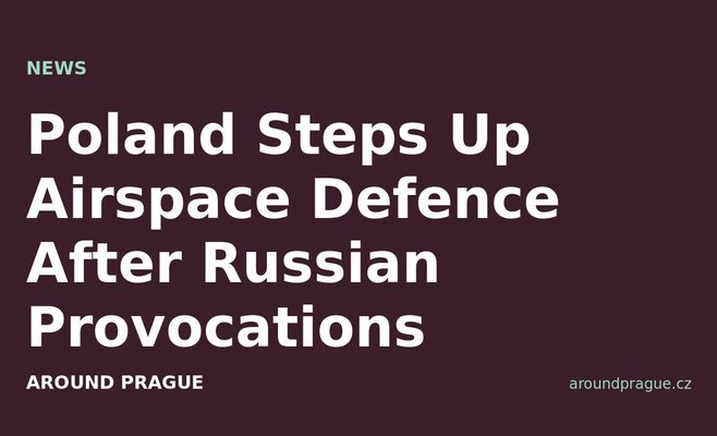 Poland Steps Up Airspace Defence After Russian Provocations