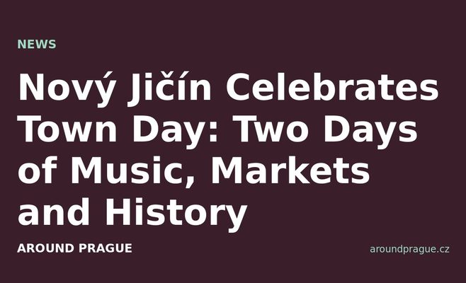 Nový Jičín Celebrates Town Day: Two Days of Music, Markets and History