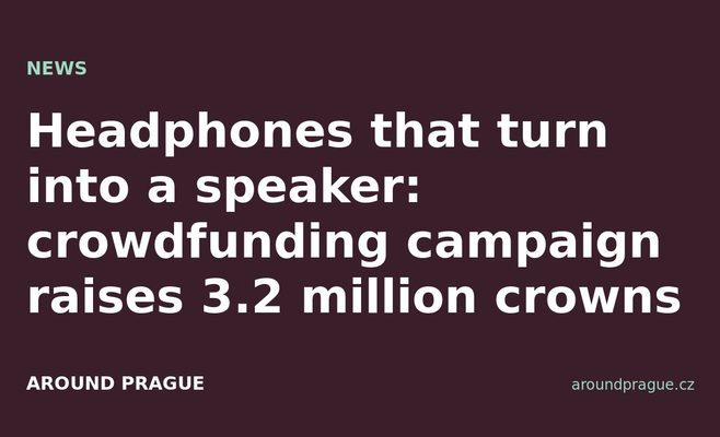 Headphones that turn into a speaker: crowdfunding campaign raises 3.2 million crowns