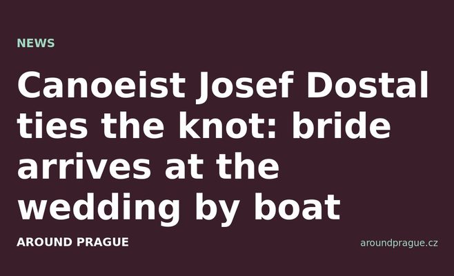 Canoeist Josef Dostal ties the knot: bride arrives at the wedding by boat