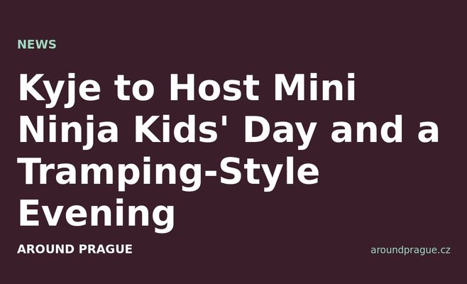 Kyje to Host Mini Ninja Kids' Day and a Tramping-Style Evening