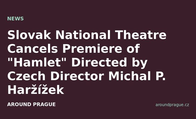 Slovak National Theatre Cancels Premiere of 