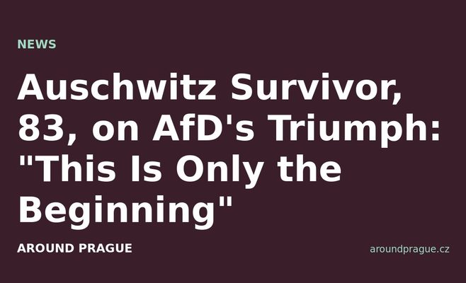 Auschwitz Survivor, 83, on AfD's Triumph: 