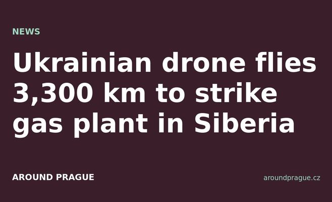 Ukrainian drone flies 3,300 km to strike gas plant in Siberia