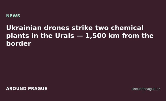 Ukrainian drones strike two chemical plants in the Urals — 1,500 km from the border