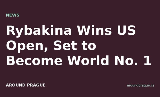 Rybakina Wins US Open, Set to Become World No. 1