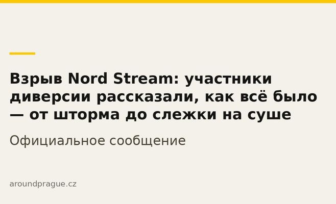 Nord Stream Blast: Saboteurs Reveal How It All Happened — From Storms to Being Tailed on Land