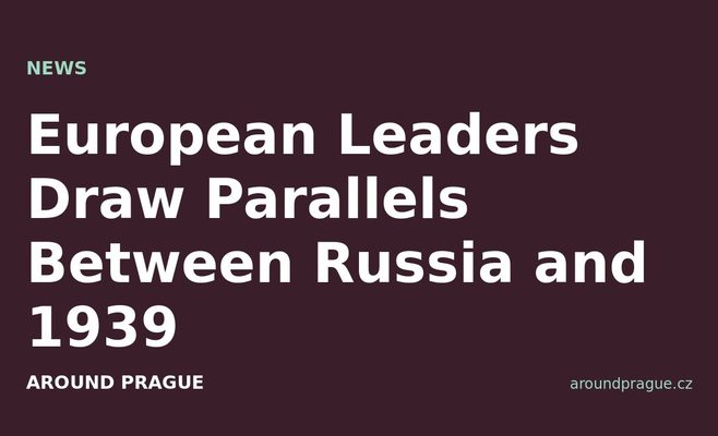 European Leaders Draw Parallels Between Russia and 1939