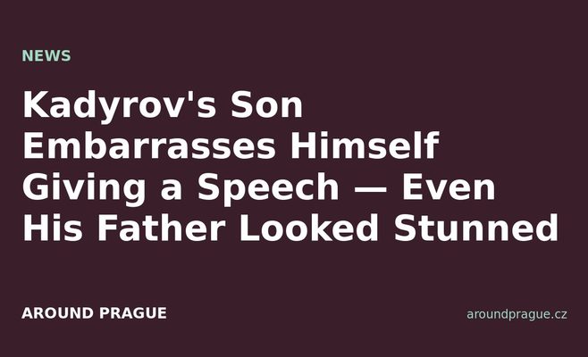 Kadyrov's Son Embarrasses Himself Giving a Speech — Even His Father Looked Stunned