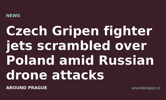 Czech Gripen fighter jets scrambled over Poland amid Russian drone attacks