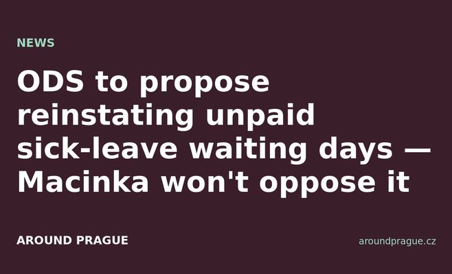 ODS to propose reinstating unpaid sick-leave waiting days — Macinka won't oppose it