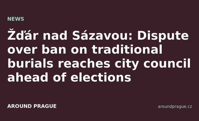 Žďár nad Sázavou: Dispute over ban on traditional burials reaches city council ahead of elections