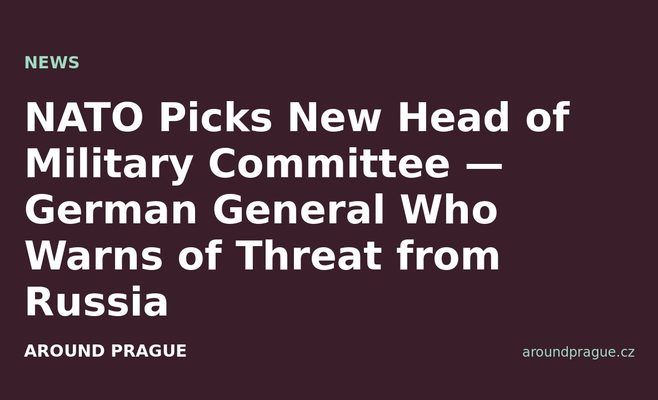 NATO Picks New Head of Military Committee — German General Who Warns of Threat from Russia
