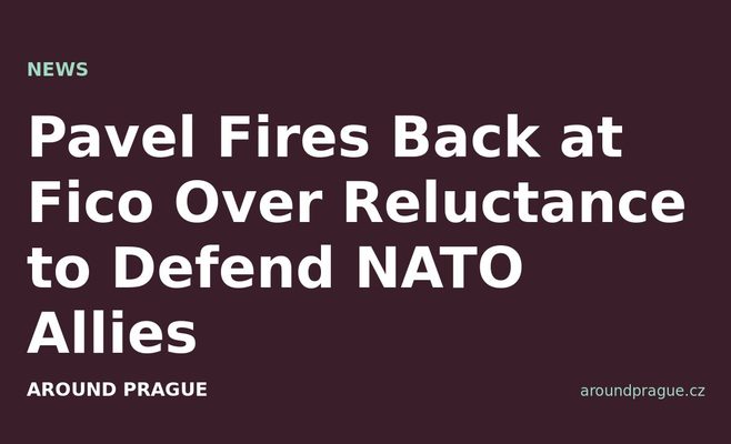 Pavel Fires Back at Fico Over Reluctance to Defend NATO Allies