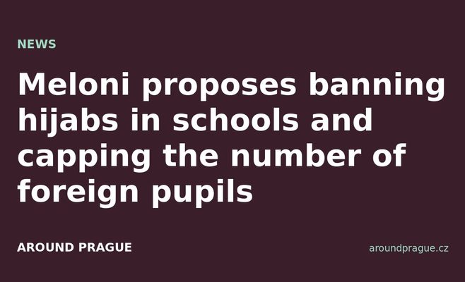 Meloni proposes banning hijabs in schools and capping the number of foreign pupils