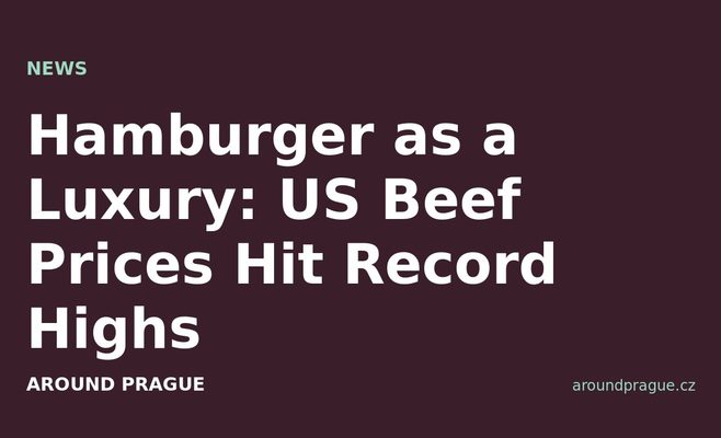 Hamburger as a Luxury: US Beef Prices Hit Record Highs