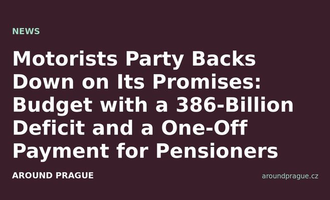 Motorists Party Backs Down on Its Promises: Budget with a 386-Billion Deficit and a One-Off Payment for Pensioners