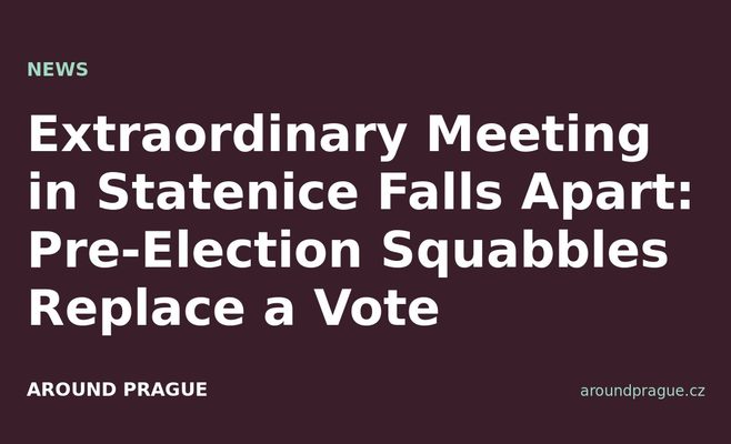 Extraordinary Meeting in Statenice Falls Apart: Pre-Election Squabbles Replace a Vote