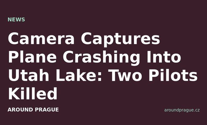 Camera Captures Plane Crashing Into Utah Lake: Two Pilots Killed