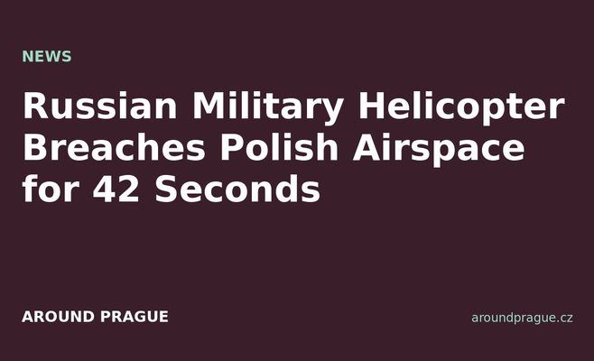 Russian Military Helicopter Breaches Polish Airspace for 42 Seconds