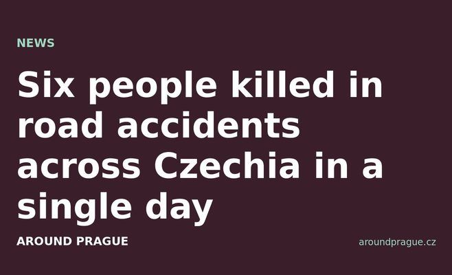 Six people killed in road accidents across Czechia in a single day