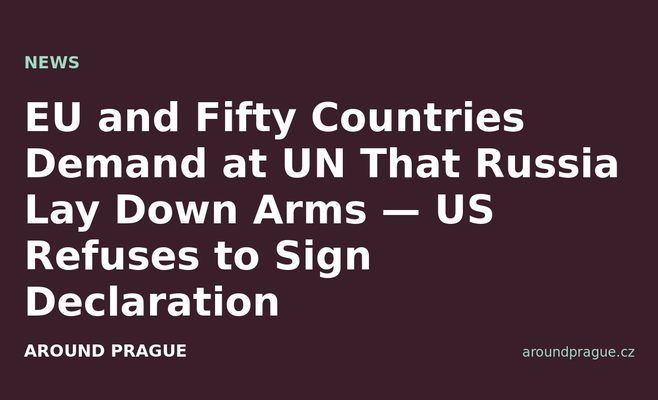 EU and Fifty Countries Demand at UN That Russia Lay Down Arms — US Refuses to Sign Declaration