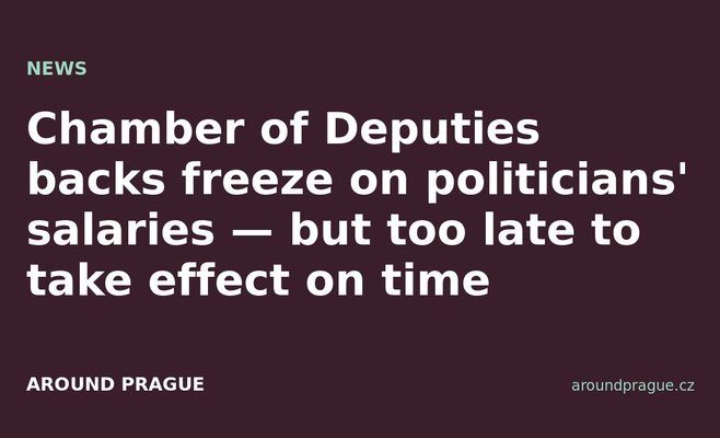 Chamber of Deputies backs freeze on politicians' salaries — but too late to take effect on time