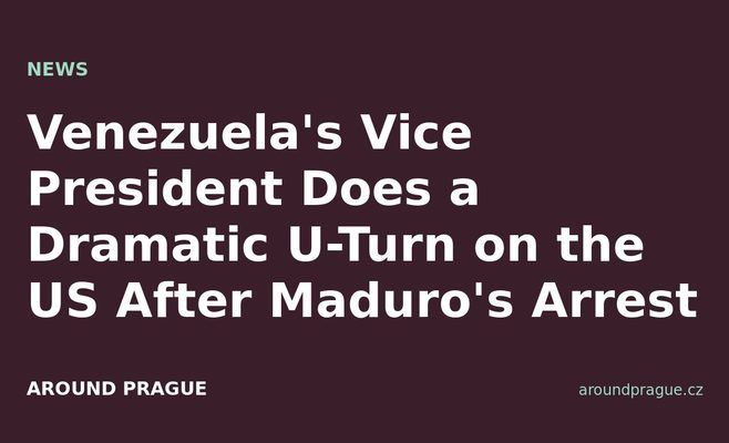 Venezuela's Vice President Does a Dramatic U-Turn on the US After Maduro's Arrest