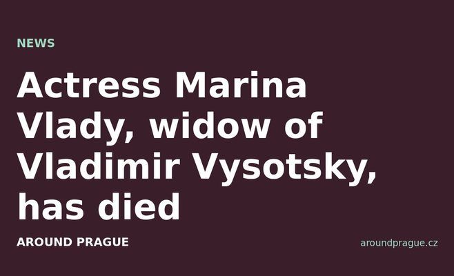 Actress Marina Vlady, widow of Vladimir Vysotsky, has died