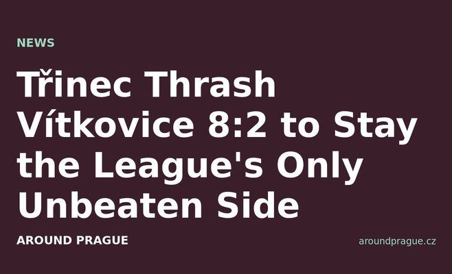 Třinec Thrash Vítkovice 8:2 to Stay the League's Only Unbeaten Side