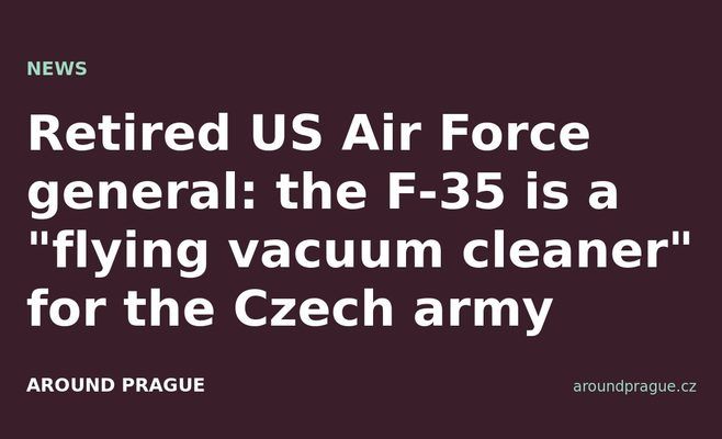 Retired US Air Force general: the F-35 is a 