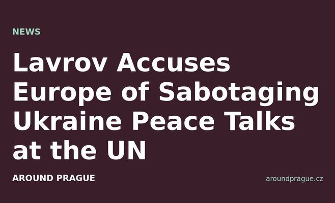 Lavrov Accuses Europe of Sabotaging Ukraine Peace Talks at the UN