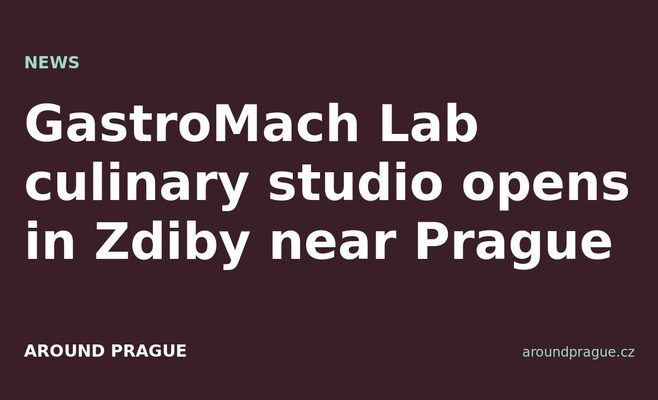 GastroMach Lab culinary studio opens in Zdiby near Prague
