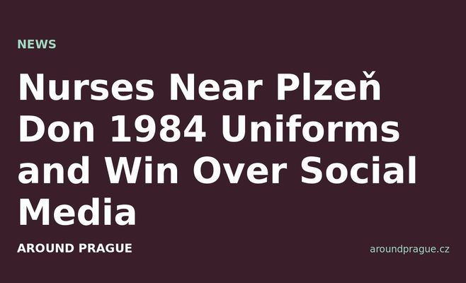 Nurses Near Plzeň Don 1984 Uniforms and Win Over Social Media