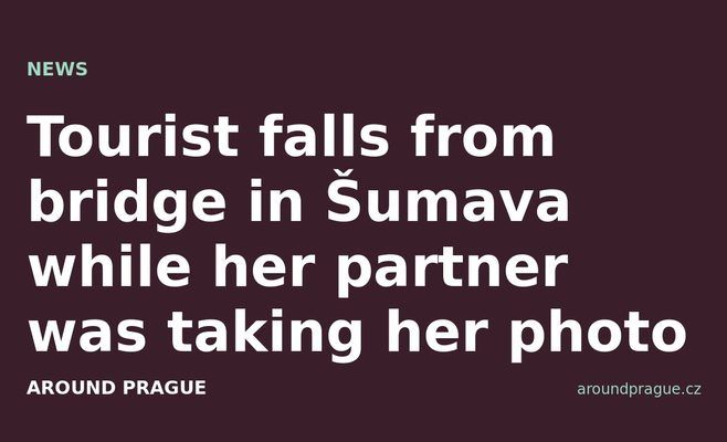 Tourist falls from bridge in Šumava while her partner was taking her photo
